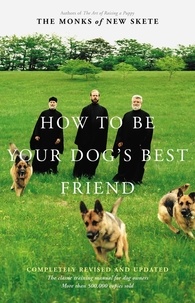 How to Be Your Dog's Best Friend - A Training Manual for Dog Owners.