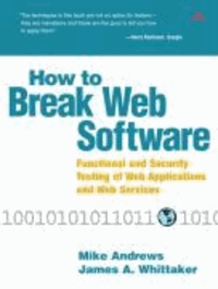 How to Break Web Software - Functional and Security Testing of Web Applications and Web Services.