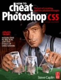 How to Cheat in Photoshop CS5 - The Art of Creating Realistic Photomontages.