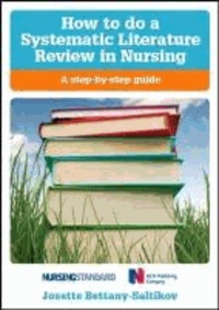 How to Do a Systematic Literature Review in Nursing - A Step-By-Step Guide.