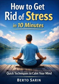 How to Get Rid of Stress in 10 minutes