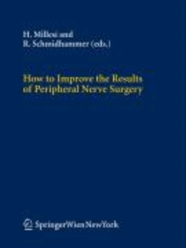 How to Improve the Results of Peripheral Nerve Surgery.