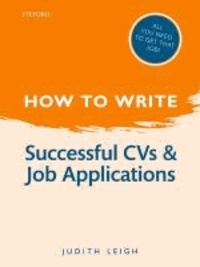 How to Write: Successful CVs and Job Applications.