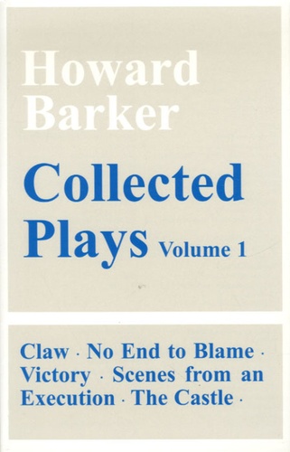 Howard Barker - Collected Plays Volume 1.