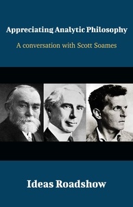 Howard Burton - Appreciating Analytic Philosophy - A Conversation with Scott Soames.