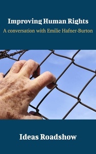 Howard Burton - Improving Human Rights - A Conversation with Emilie Hafner-Burton.