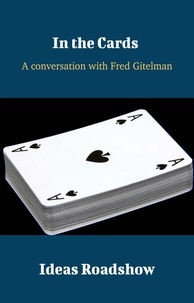 Howard Burton - In the Cards - A Conversation with Fred Gitelman.