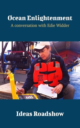 Howard Burton - Ocean Enlightenment - A Conversation with Edie Widder.