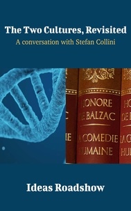 Howard Burton - The Two Cultures, Revisited - A Conversation with Stefan Collini.