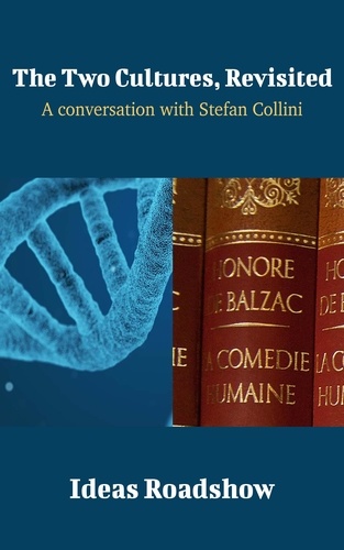 Howard Burton - The Two Cultures, Revisited - A Conversation with Stefan Collini.