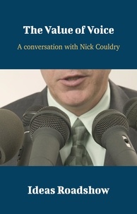 Howard Burton - The Value of Voice - A Conversation with Nick Couldry.