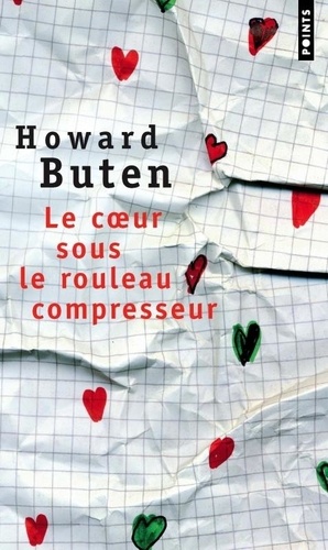 Howard Buten - Le coeur sous le rouleau compresseur.