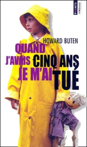 Howard Buten - Quand j'avais cinq ans, je m'ai tué.
