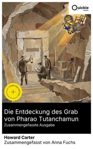 Die Entdeckung des Grab von Pharao Tutanchamun (Zusammengefasste Ausgabe)