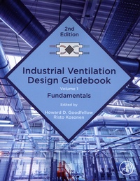 Howard D. Goodfellow et Risto Kosonen - Industrial ventilation design guidebook - Volume 1, Fundamentals.