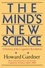 The Mind's New Science. A History Of The Cognitive Revolution