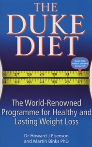 Howard Eisenson et Martin Binks - The Duke Diet - The world-renowned programme for healthy and sustainable weight loss.
