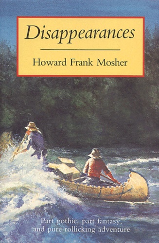 Howard Frank Mosher - Disappearances.