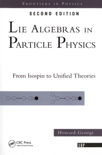 Howard Georgi - Lie algebras in particle physics.