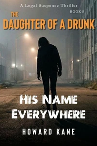 His Name Everywhere: A Legal Suspense Thriller