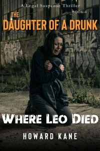 Where Leo Died: A Legal Suspense Thriller