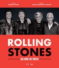 Howard Kramer et Valeria Manferto de Fabianis - Rolling Stones - 60 ans de Rock.