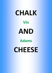 Chalk and Cheese
