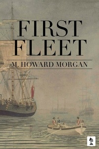  Howard M. Morgan - First Fleet.