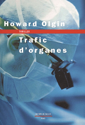 Howard Olgin - Trafic D'Organes.