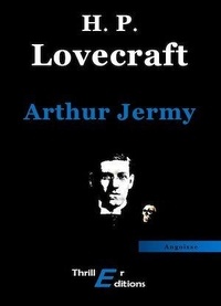 Howard Phillips Lovecraft - Arthur Jermy.