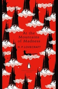Howard Phillips Lovecraft - At the Mountains of Madness.