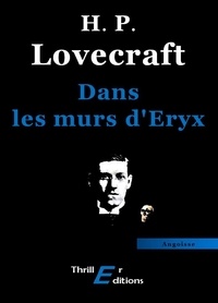 Howard Phillips Lovecraft - Dans les murs d'Eryx.