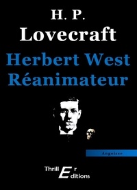 Howard Phillips Lovecraft - Herbert West Réanimateur.