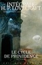 Howard Phillips Lovecraft - Intégrale H. P. Lovecraft Tome 4 : Le cycle de providence.