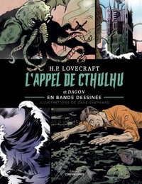 Howard Phillips Lovecraft et Dave Shephard - L'appel de Cthulhu et Dagon en bande dessinée.