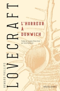 Howard Phillips Lovecraft - L'horreur à Dunwich.
