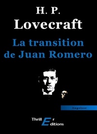 Howard Phillips Lovecraft - La transition de Juan Romero.