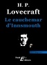 Howard Phillips Lovecraft - Le Cauchemar d'Innsmouth.