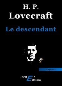 Howard Phillips Lovecraft - Le descendant.