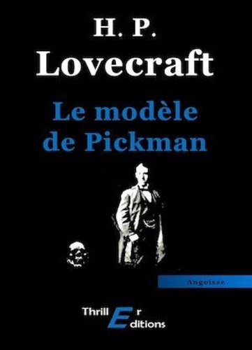 Howard Phillips Lovecraft - Le modèle de Pickman.