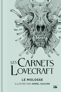 Howard Phillips Lovecraft et Armel Gaulme - Les Carnets Lovecraft  : Le Molosse.