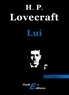 Howard Phillips Lovecraft - Lui.