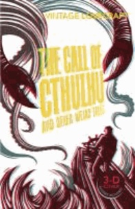 Howard Phillips Lovecraft - The Call of Cthulhu and Other Weird Tales.
