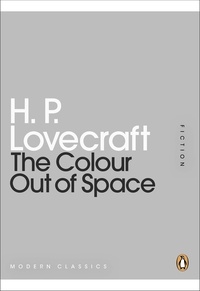 Howard Phillips Lovecraft - The Colour Out of Space.