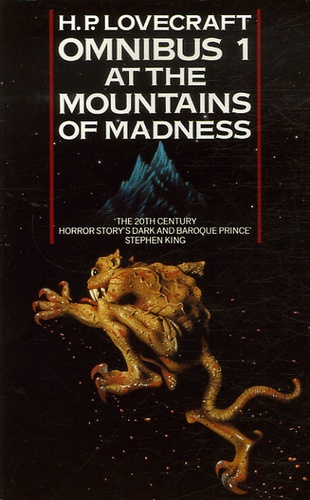 Howard Phillips Lovecraft - The H.P. Lovecraft Omnibus 1 : At The Mountains Of Madness.