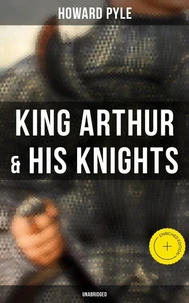 King Arthur &amp; His Knights (Unabridged)