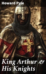 King Arthur &amp; His Knights
