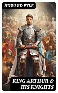 King Arthur &amp; His Knights
