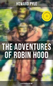 The Adventures of Robin Hood (Illustrated Edition)