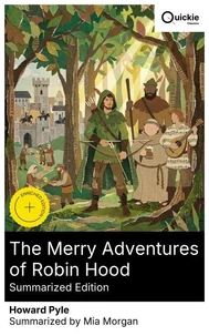 The Merry Adventures of Robin Hood (Summarized Edition)